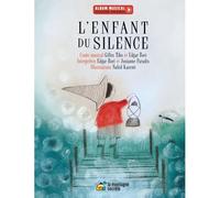 L'enfant du silence - Gilles Tibo - La Montagne Secrete - cartonné - Contes et légendes jeunesse