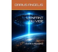 L'ENFANT DU VIDE: L’Ère de la Résistance