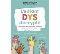 L'enfant Dys décrypté - Annie Piau - Mango - broché - Guide