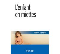 L'enfant en miettes - 4e éd