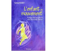 L'Enfant En Mouvement - Sylvia Bardt - Triades - broché - Essai