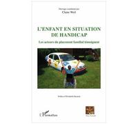 L'enfant En Situation De Handicap - Les Acteurs Du Placement Familial Témoignent
