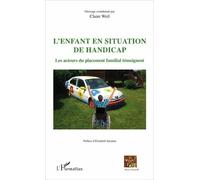L'enfant En Situation De Handicap - Les Acteurs Du Placement Familial Témoignent