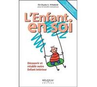 L'Enfant en soi - Découvrir et rétablir notre Enfant intérieur Charles Whitfield (Auteur)