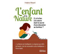 L'Enfant et la Nature L'éveil au lien - David D'Équainville - Rocher Eds Du - broché - Essai