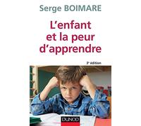 L'enfant et la peur d'apprendre - 3e éd