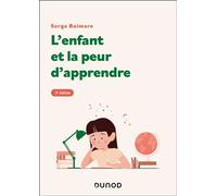 L'enfant et la peur d'apprendre 3ème édition - Serge Boimare - Dunod - broché - Essai