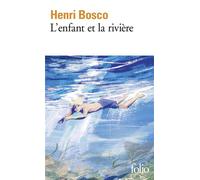 L'enfant et la rivière - Henri Bosco - Gallimard - Poche - Livre