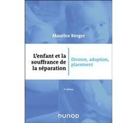 L'enfant Et La Souffrance De La Séparation - Divorce, Adoption, Placement