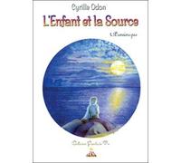 L'enfant Et La Source - Tome 1, Premiers Pas