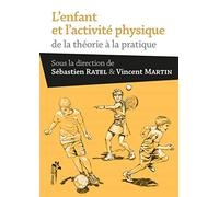 L'enfant Et L'activité Physique - De La Théorie À La Pratique