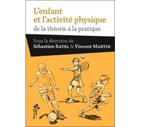 L'enfant Et L'activité Physique - De La Théorie À La Pratique