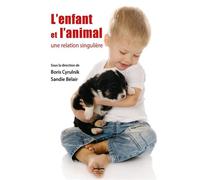 L'enfant et l'animal Une relation singulière - Sandie Belair - Philippe Duval - broché - Essai