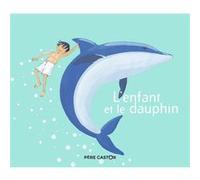 L'enfant et le dauphin Brigitte Heller (Auteur)