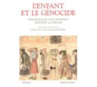 L'Enfant et le Génocide Témoignages sur l'enfance pendant la Shoah - Catherine Coquio - Bouquins Editions - broché - Récit
