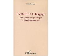 L'enfant Et Le Langage - Une Approche Dynamique Et Développementale | Occasion