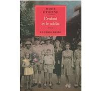 L'enfant et le soldat Marie Etienne (Auteur)