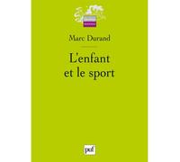 L'enfant et le sport - Marc Durand - Puf - broché - Etude