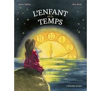 L'Enfant et le temps - Marie Sellier - L'etagere Du Bas - cartonné - Album jeunesse