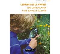L'enfant et le vivant Florence Labrell (Auteur)