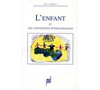 L'enfant et les conventions internationales: [actes du colloque