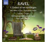 Ravel – L'Enfant et les sortilèges / Ma Mère l'Oye – CD – NAXOS