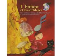 L'enfant Et Les Sortilèges - Une Fantaisie Lyrique De Maurice Ravel, D'après Un Livre De Colette (1 Cd Audio)