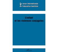 L'enfant et les violences conjugales - Monique Robin - L'harmattan - broché - Revue