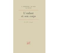 L'enfant et son corps : études sur la clinique psychosomatique du premier âge
