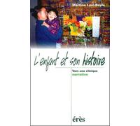 L'enfant Et Son Histoire - Vers Une Clinique Narrative