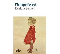 Philippe Forest – L'enfant éternel – Poche – Gallimard