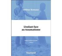 L'enfant face au traumatisme Hélène Romano (Auteur)