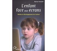 L'enfant face aux écrans : Médias et développement de l'enfant