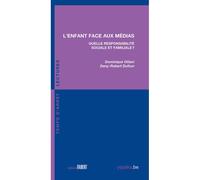 L'Enfant face aux médias - Quelle responsabilité sociale et familiale ? - Dominique Ottavi - Fabert Eds - broché - Etude