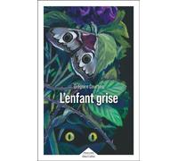 L'Enfant grise - Grégoire Courtois - Robert Laffont - broché - Roman