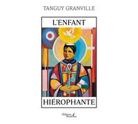 L'enfant hiérophante - Tanguy Granville - Baudelaire - broché - Poésie
