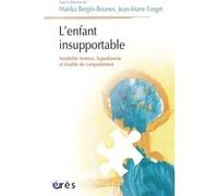 L'enfant insupportable Marika Bergès-Bounes (Auteur), Jean-Marie Forget (Auteur)