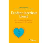 Geneviève Krebs – L'enfant intérieur blessé – Dix étapes pour devenir son parent réparateur – Broché
