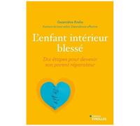 Geneviève Krebs – L'enfant intérieur blessé – Dix étapes pour devenir son parent réparateur – Broché