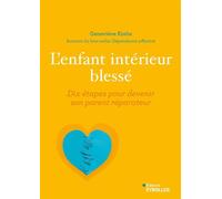 Geneviève Krebs – L'enfant intérieur blessé – Dix étapes pour devenir son parent réparateur – Broché