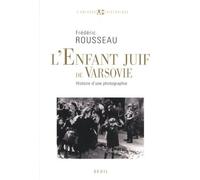 L'Enfant juif de Varsovie: Histoire d'une photographie