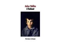 L'Enfant - Jules Vallès - Ecole Des Loisirs - broché - Roman junior dès 9 ans