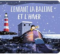 Benji Davies – L'enfant, la baleine et l'hiver – Tout-carton