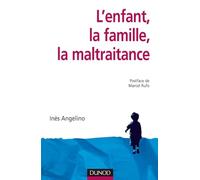 L'enfant, la famille, la maltraitance