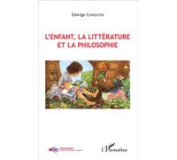 L'enfant, la littérature et la philosophie – L'Harmattan