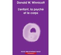 L'Enfant, la psyché et le corps