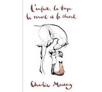 L'Enfant, la Taupe, le Renard et le Cheval Charlie Mackesy (Auteur)