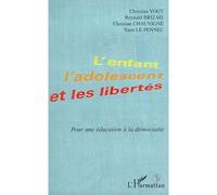 L'enfant , l'adolescent et les libertes Pour une éducation à la démocratie - Yann Le Pennec - L'harmattan - broché - Essai
