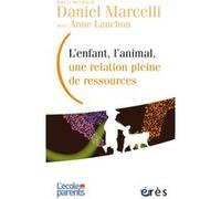 Anne Lanchon (dir.) et Daniel Marcelli – L'enfant, l'animal, une relation pleine de ressources