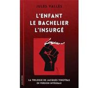 LEnfant Le Bachelier LInsurg La Trilogie de Jacques Vingtras en version intgrale - Jules Valls - Alicia Editions - Livre en Anglais Jules VallsJules Valls (Auteur)